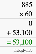 How to calculate 885 times 60 using long multiplication How to calculate 885 times 60 using long multiplication