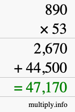 How to calculate 890 times 53 using long multiplication How to calculate 890 times 53 using long multiplication