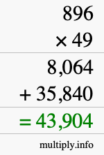 How to calculate 896 times 49 using long multiplication