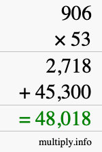 How to calculate 906 times 53 using long multiplication How to calculate 906 times 53 using long multiplication