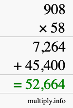 How to calculate 908 times 58 using long multiplication