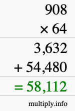 How to calculate 908 times 64 using long multiplication