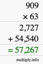 How to calculate 909 times 63 using long multiplication How to calculate 909 times 63 using long multiplication
