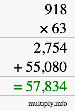 How to calculate 918 times 63 using long multiplication How to calculate 918 times 63 using long multiplication