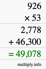How to calculate 926 times 53 using long multiplication How to calculate 926 times 53 using long multiplication