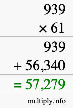How to calculate 939 times 61 using long multiplication