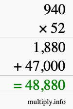 How to calculate 940 times 52 using long multiplication How to calculate 940 times 52 using long multiplication