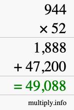 How to calculate 944 times 52 using long multiplication How to calculate 944 times 52 using long multiplication