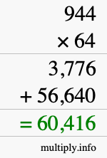 How to calculate 944 times 64 using long multiplication
