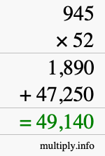 How to calculate 945 times 52 using long multiplication How to calculate 945 times 52 using long multiplication
