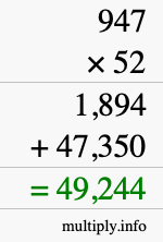 How to calculate 947 times 52 using long multiplication How to calculate 947 times 52 using long multiplication
