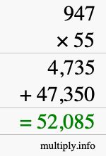 How to calculate 947 times 55 using long multiplication