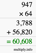 How to calculate 947 times 64 using long multiplication