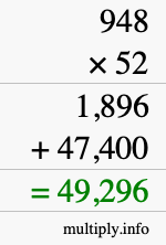 How to calculate 948 times 52 using long multiplication How to calculate 948 times 52 using long multiplication