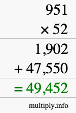 How to calculate 951 times 52 using long multiplication How to calculate 951 times 52 using long multiplication