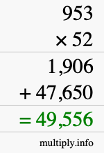 How to calculate 953 times 52 using long multiplication How to calculate 953 times 52 using long multiplication