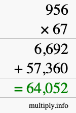 How to calculate 956 times 67 using long multiplication