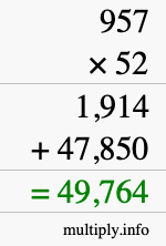 How to calculate 957 times 52 using long multiplication How to calculate 957 times 52 using long multiplication