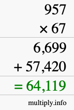 How to calculate 957 times 67 using long multiplication
