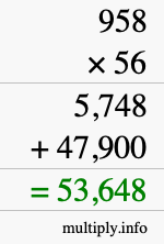 How to calculate 958 times 56 using long multiplication