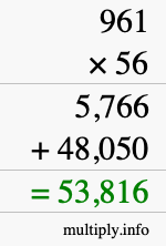 How to calculate 961 times 56 using long multiplication