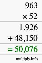 How to calculate 963 times 52 using long multiplication How to calculate 963 times 52 using long multiplication
