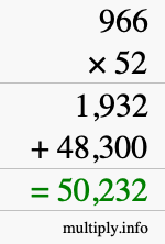 How to calculate 966 times 52 using long multiplication How to calculate 966 times 52 using long multiplication