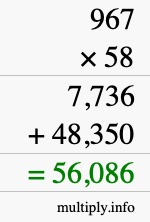 How to calculate 967 times 58 using long multiplication