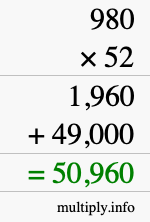 How to calculate 980 times 52 using long multiplication How to calculate 980 times 52 using long multiplication
