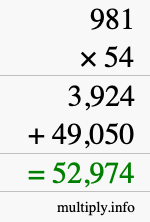 How to calculate 981 times 54 using long multiplication How to calculate 981 times 54 using long multiplication