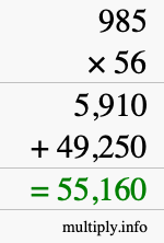 How to calculate 985 times 56 using long multiplication