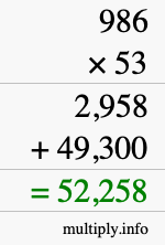 How to calculate 986 times 53 using long multiplication