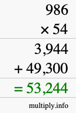 How to calculate 986 times 54 using long multiplication How to calculate 986 times 54 using long multiplication