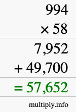 How to calculate 994 times 58 using long multiplication