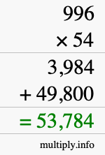 How to calculate 996 times 54 using long multiplication How to calculate 996 times 54 using long multiplication