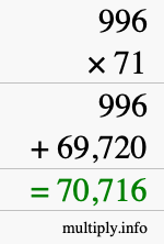 How to calculate 996 times 71 using long multiplication How to calculate 996 times 71 using long multiplication