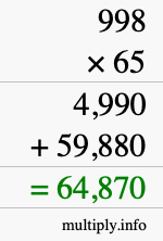 How to calculate 998 times 65 using long multiplication How to calculate 998 times 65 using long multiplication
