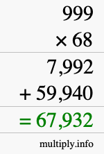 How to calculate 999 times 68 using long multiplication