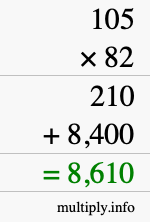 How to calculate 105 times 82 using long multiplication How to calculate 105 times 82 using long multiplication