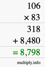 How to calculate 106 times 83 using long multiplication How to calculate 106 times 83 using long multiplication