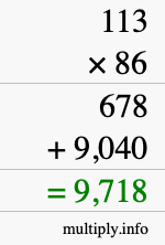 How to calculate 113 times 86 using long multiplication How to calculate 113 times 86 using long multiplication