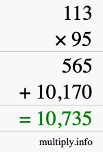 How to calculate 113 times 95 using long multiplication How to calculate 113 times 95 using long multiplication