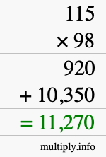 How to calculate 115 times 98 using long multiplication How to calculate 115 times 98 using long multiplication