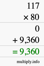 How to calculate 117 times 80 using long multiplication How to calculate 117 times 80 using long multiplication