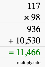 How to calculate 117 times 98 using long multiplication How to calculate 117 times 98 using long multiplication