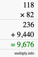 How to calculate 118 times 82 using long multiplication How to calculate 118 times 82 using long multiplication