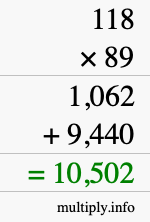 How to calculate 118 times 89 using long multiplication How to calculate 118 times 89 using long multiplication