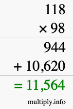 How to calculate 118 times 98 using long multiplication How to calculate 118 times 98 using long multiplication