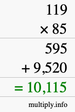 How to calculate 119 times 85 using long multiplication How to calculate 119 times 85 using long multiplication