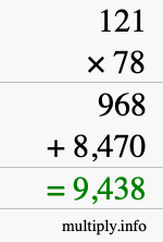 How to calculate 121 times 78 using long multiplication How to calculate 121 times 78 using long multiplication